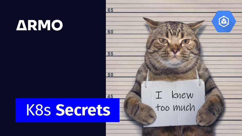 Revealing the Secrets of Kubernetes Secrets