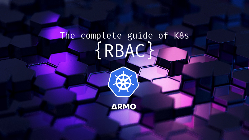 What Is Kubernetes RBAC?
