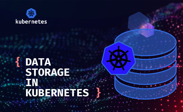 Data Storage in Kubernetes