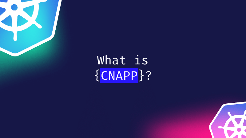 What is CNAPP?