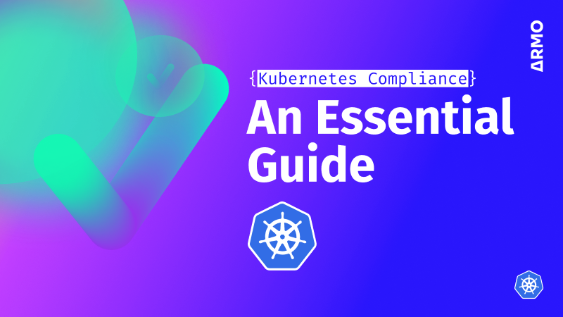 Kubernetes compliance best practices