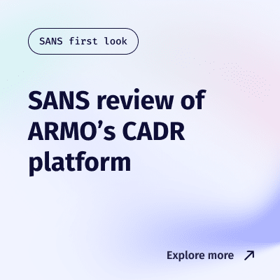 SANS review of ARMO`s CADR platform