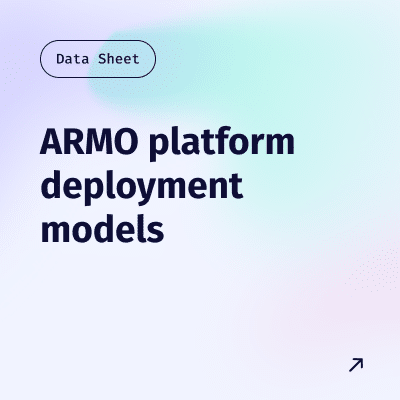 ARMO platform deployment models ARMO platform deployment models