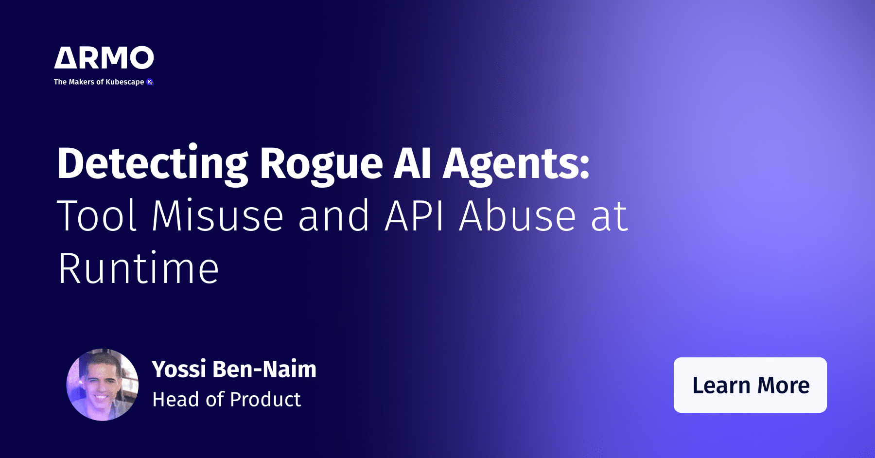 Detecting Rogue AI Agents: Tool Misuse and API Abuse at Runtime - ARMO