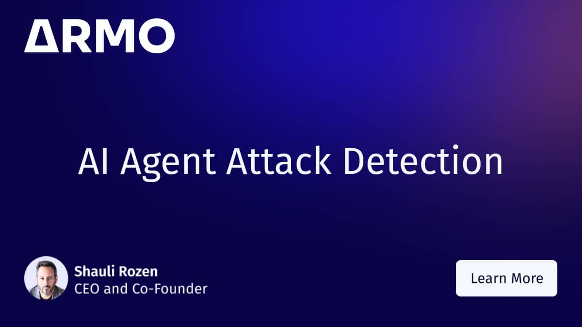 AI Agent Attack Detection: The Complete Framework for Security Teams - ARMO